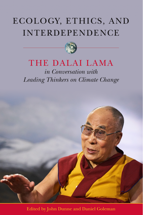 Picture of a book cover. It shows the Dalai Lama sitting in front of an image of mountains and sky, The text is as follows: Ecology, Ethics, and Interdependence, the Dalai Lama in conversation with leading thinkers on climate change, Edited by John Dunne and Daniel Goleman